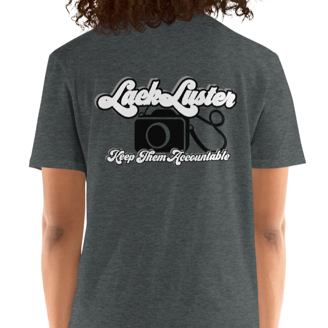 Keep Them Accountable v2 (Back) - LackLuster Logo (Front)